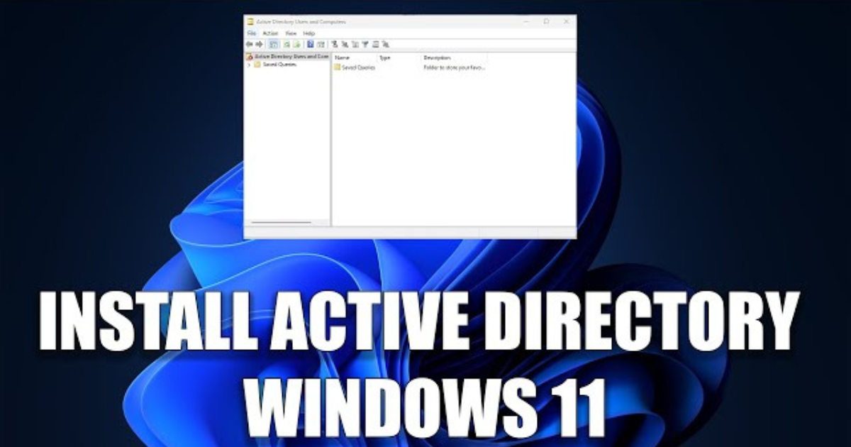 A Comprehensive Guide to Active Directory Users and Computers (ADUC) on Windows 11